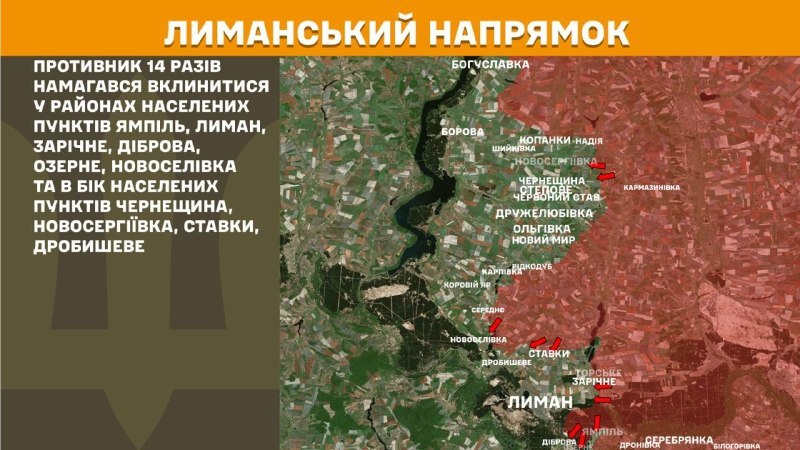 At Lyman direction clashes yesterday near Yampil, Lyman, Zarichne, Dibrova, Ozerne, Novoselivka and towards Cherneschyna, Novoserhiyivka, Stavky, Drobysheve, - General Staff of Armed Forces of Ukraine reports
